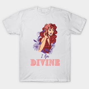 I Am Divine - Ravishing Redhead T-Shirt